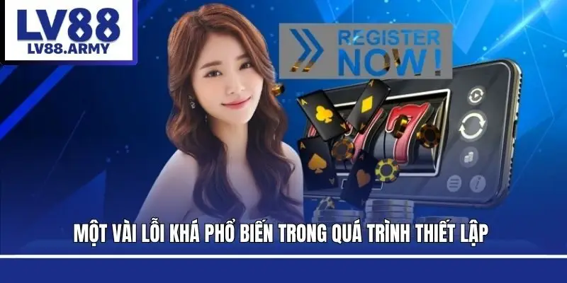 dang-ky-lv88-loi-thuong-gap