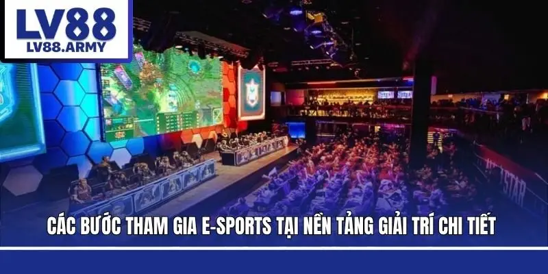 e-sports-lv88-cach-tham-gia