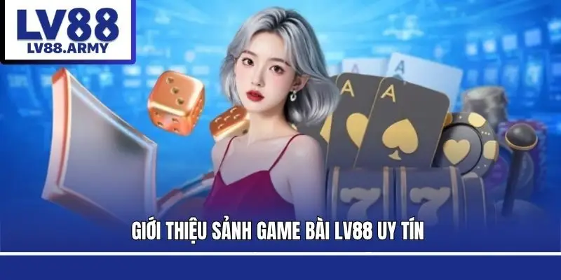 game-bai-lv88-gioi-thieu